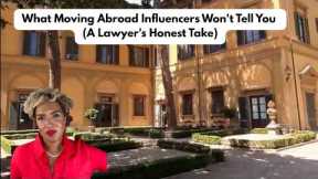 What Moving Abroad Influencers Won't Tell You (A Lawyer's Honest Take)