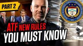 ATF New Rules: What Gun Owners NEED To Know | Part 2