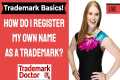 Registering Your Own Name As A
