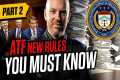 ATF New Rules: What Gun Owners NEED