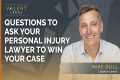 Questions to Ask Your Personal Injury 