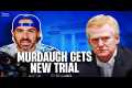 Lawyer Reacts: Murdaugh Granted New