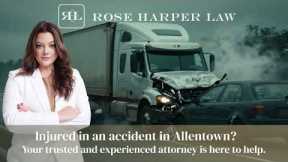 Allentown Personal Injury Attorney | Car Accident Lawyer Near You
