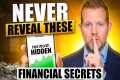 5 Financial Secrets YOU SHOULD NEVER