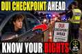 DUI Checkpoint? Say These Exact Words 